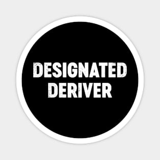 Designated Deriver Funny Calculus Math Magnet